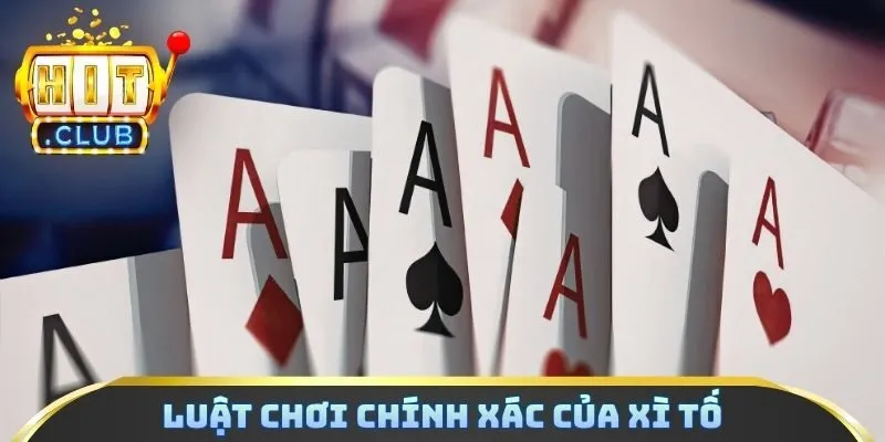 Luật chơi chính xác của Xì tố