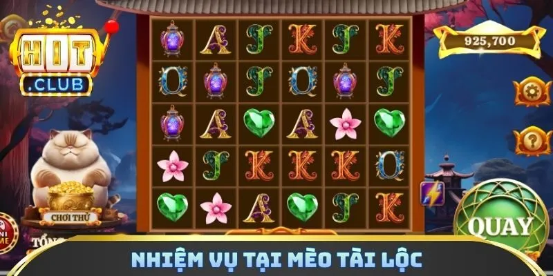Nhiệm vụ phải thực hiện tại mèo tài lộc