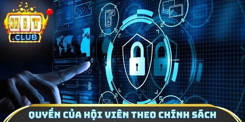 Quyền của hội viên theo chính sách riêng tư